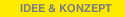 IDEE & KONZEPT